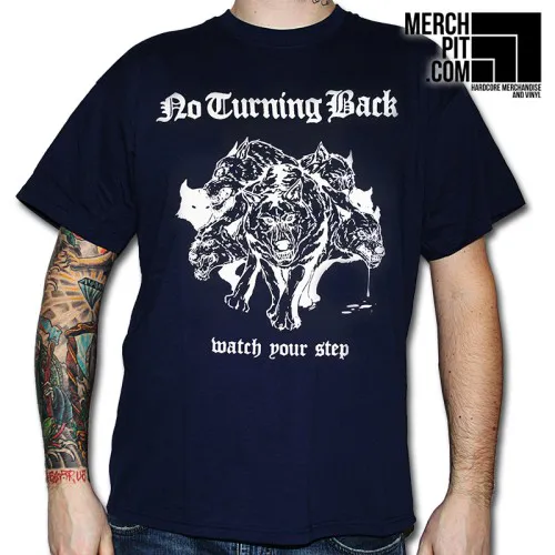 No Turning Back - Watch Your Step - T-Shirt